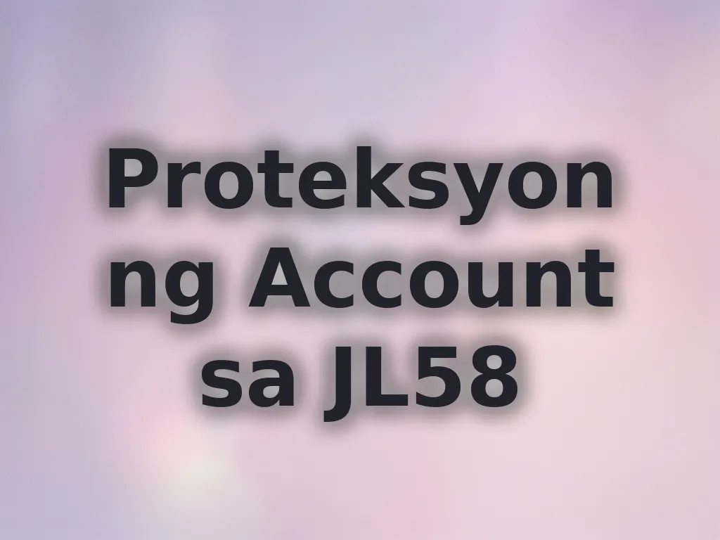 Tips sa proteksyon ng account